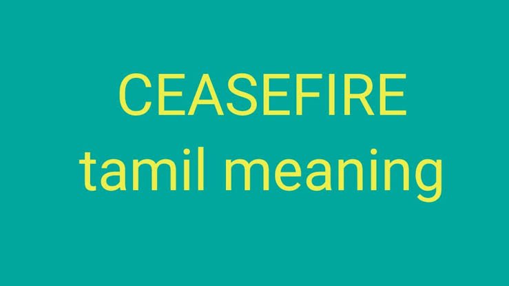 ceasefire meaning in Tamil